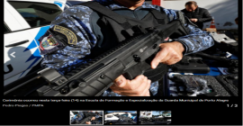 Guarda Municipal de Porto Alegre recebe mais de 300 armas para atualizar equipamentos