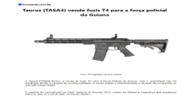 Taurus (TASA4) vende fuzis T4 para a força policial da Guiana