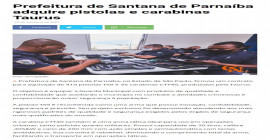 Prefeitura de Santana de Parnaíba adquire pistolas e carabinas Taurus